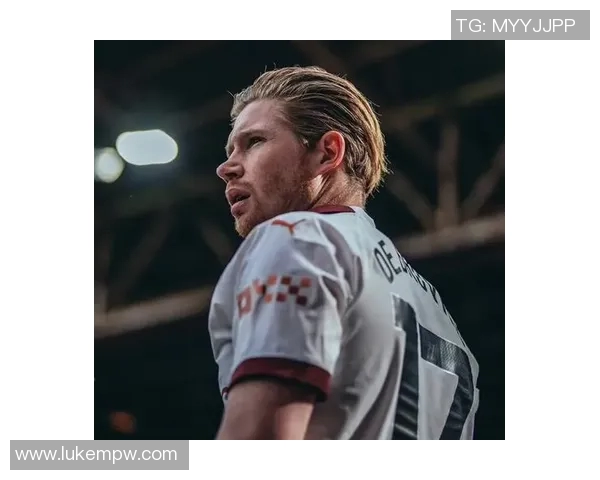 德布劳内本赛季表现解析 评分揭示高光与低迷之间的微妙差距